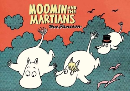 Moomin and the Martians, Tove Jansson - Paperback - 9781770462038