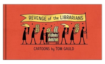 Revenge of the Librarians, Tom Gauld - Gebonden - 9781770466166