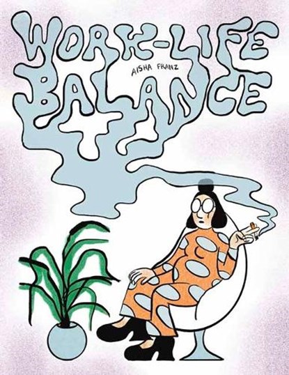 Work-Life Balance, Aisha Franz ; Nicholas Houde - Paperback - 9781770466333