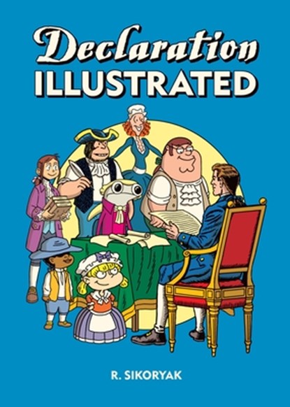 Declaration/Emancipation Illustrated, R. Sikoryak - Paperback - 9781770467170