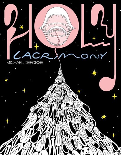 Holy Lacrimony, Michael DeForge - Gebonden - 9781770467552