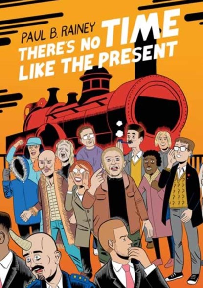 There's No Time Like the Present, Paul B. Rainey - Paperback - 9781770467569
