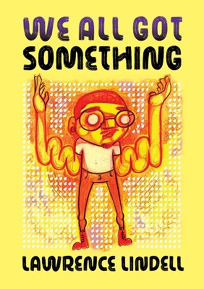 We All Got Something, Lawrence Lindell - Paperback - 9781770467736