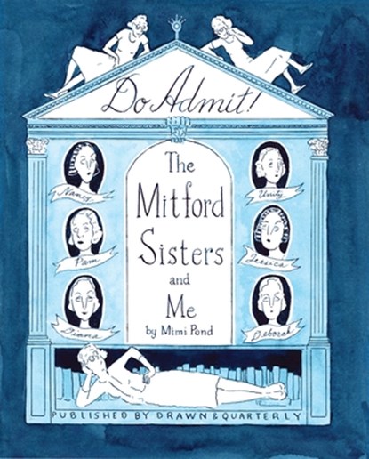 Do Admit: The Mitford Sisters and Me, Mimi Pond - Gebonden - 9781770468047