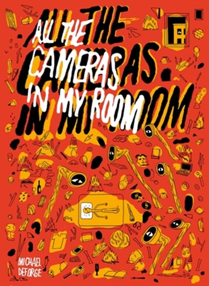 All the Cameras in My Room, Michael DeForge - Gebonden - 9781770468191