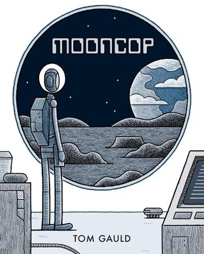 Mooncop, Tom Gauld - Paperback - 9781770469235