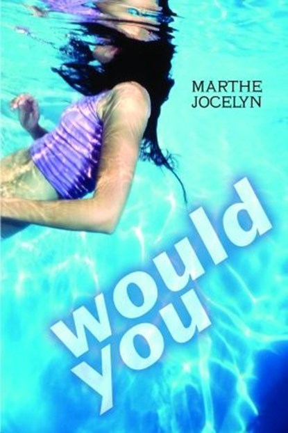 Would You, Marthe Jocelyn - Ebook - 9781770490222
