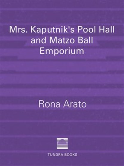 Mrs. Kaputnik's Pool Hall and Matzo Ball Emporium, Rona Arato - Ebook - 9781770492110
