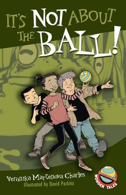 It's Not About the Ball!, Veronika Martenova Charles - Ebook - 9781770493353