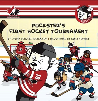 Puckster's First Hockey Tournament, Lorna Schultz Nicholson - Paperback - 9781770494572