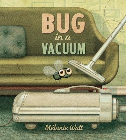 Bug in a Vacuum, Melanie Watt - Paperback - 9781770496460