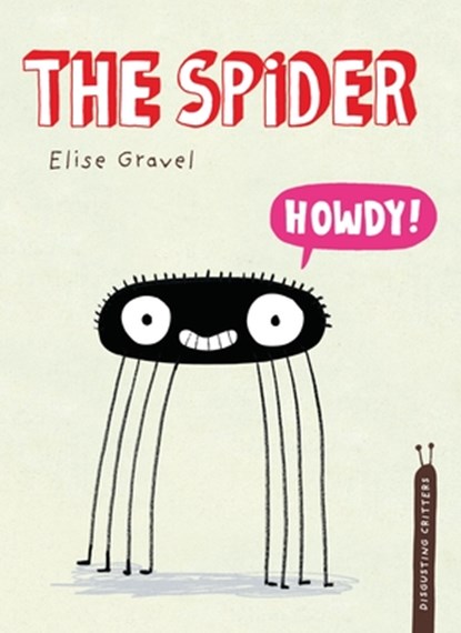 The Spider, Elise Gravel - Gebonden - 9781770496644