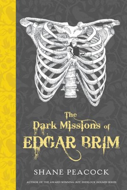 The Dark Missions of Edgar Brim, Shane Peacock - Ebook - 9781770497009