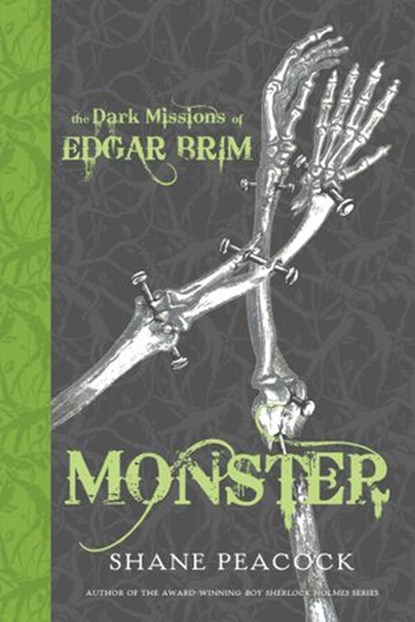 The Dark Missions of Edgar Brim: Monster, Shane Peacock - Ebook - 9781770497030
