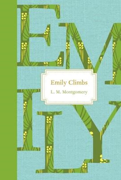 EMILY CLIMBS, L. M. Montgomery - Gebonden - 9781770497481