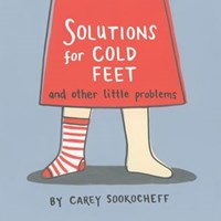 Solutions for Cold Feet and Other Little Problems | Carey Sookocheff | 