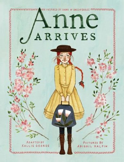 Anne Arrives, Kallie George - Gebonden - 9781770499300