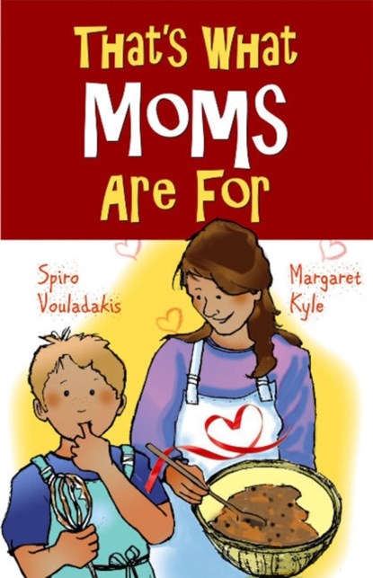 That's What Moms Are For, Spiro Vouladakis - Paperback - 9781770646780