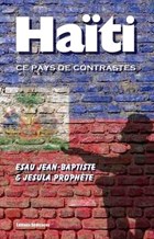 Haïti, ce pays de contrastes | Esau Jean-Baptiste ; Jesula Prophète | 