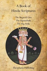 A Book of Hindu Scriptures: The Bagavad Gita, The Upanishads, The Rig - Veda - Swami Paramananda - 9781770831902
