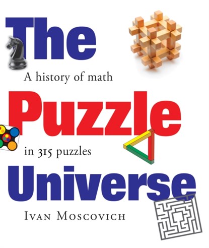 Puzzle Universe: The History of Math in 315 Puzzles, Ivan Moscovich - Gebonden - 9781770854758