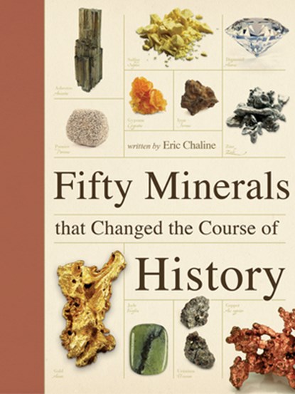 50 MINERALS THAT CHANGED THE C, Eric Chaline - Paperback - 9781770855878