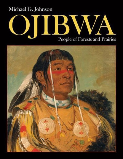 Ojibwa, Michael G. Johnson - Gebonden - 9781770858008