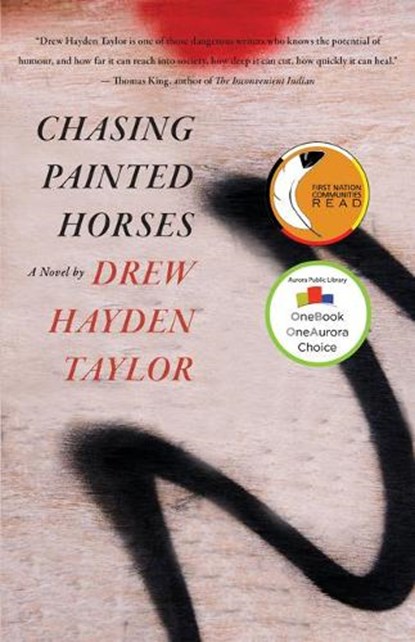 Chasing Painted Horses, Drew Hayden Taylor - Gebonden - 9781770865600