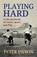 Playing Hard, Peter Unwin - Paperback - 9781770867772