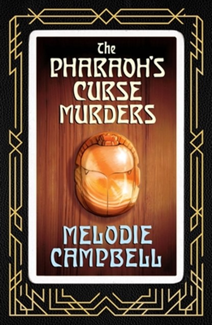 The Pharaoh's Curse Murders, Melodie Campbell - Paperback - 9781770868274