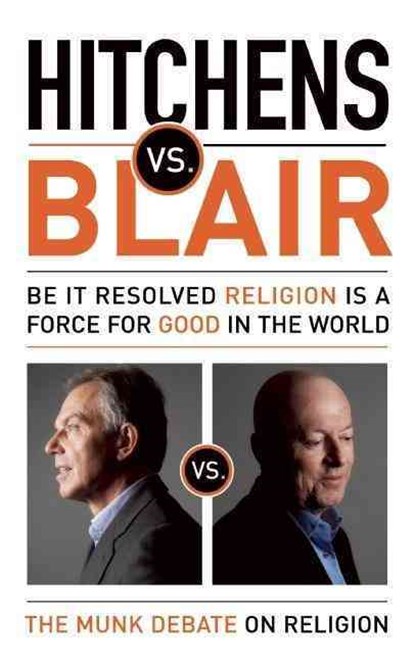 Hitchens vs. Blair, Christopher Hitchens ;  Tony Blair - Paperback - 9781770890084