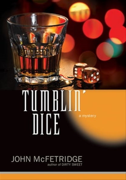Tumblin' Dice, John McFetridge - Ebook - 9781770900943
