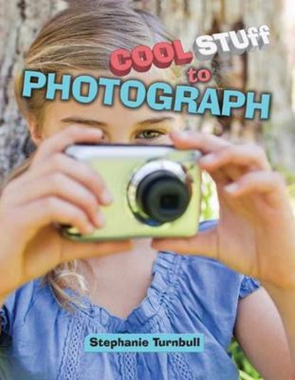 Cool Stuff to Photograph, TURNBULL,  Stephanie - Paperback - 9781770922242