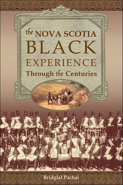 The Nova Scotia Black Experience, Bridglal Pachai - Ebook - 9781771081092