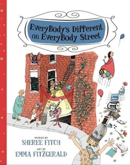 EveryBody's Different on EveryBody Street, Sheree Fitch - Ebook - 9781771086011