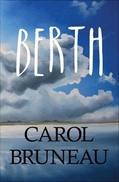 Berth, Carol Bruneau - Ebook - 9781771086325