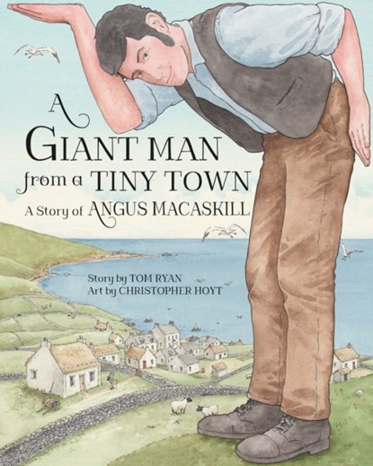 A Giant Man from a Tiny Town, Tom Ryan - Gebonden - 9781771086547