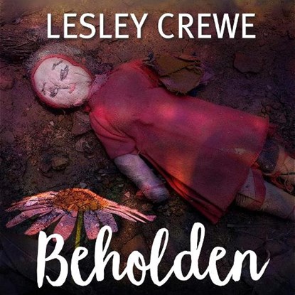 Beholden, CREWE,  Lesley - Paperback - 9781771086561
