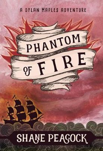 Phantom of Fire: A Dylan Maples Adventure, PEACOCK,  Shane - Paperback - 9781771087346