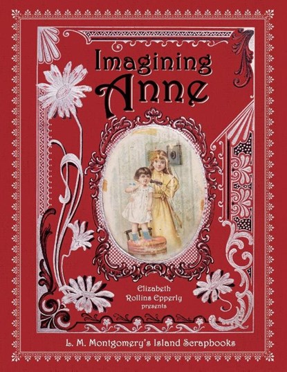 Imagining Anne, Elizabeth Rollins Epperly - Paperback - 9781771087704