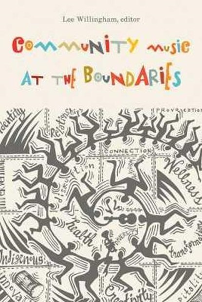 Community Music at the Boundaries, Lee Willingham - Paperback - 9781771124577