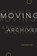 Moving Archives, Linda M. Morra - Paperback - 9781771127134