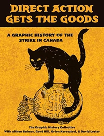 Direct Action Gets the Goods, Graphic History Collective - Paperback - 9781771134170