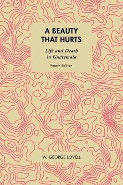 A Beauty That Hurts, W George (Queen's University (Canada)) Lovell - Paperback - 9781771134545