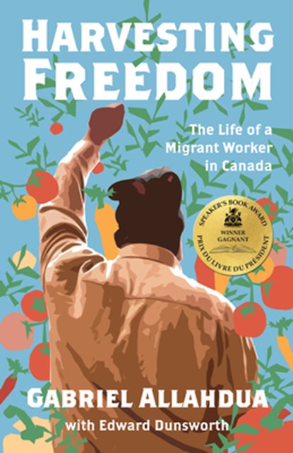 Harvesting Freedom, Gabriel Allahdua ; Edward Dunsworth - Paperback - 9781771136181