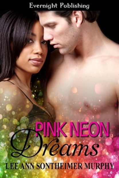 Pink Neon Dreams, Lee Ann Sontheimer Murphy - Ebook - 9781771308250