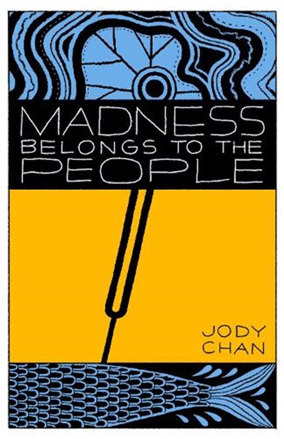 Madness Belongs to the People, Jody Chan - Paperback - 9781771316828