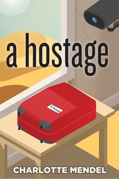 A Hostage, Charlotte R Mendel - Paperback - 9781771339247