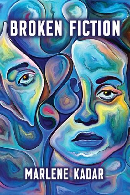 Broken Fiction, Marlene Kadar - Paperback - 9781771339452