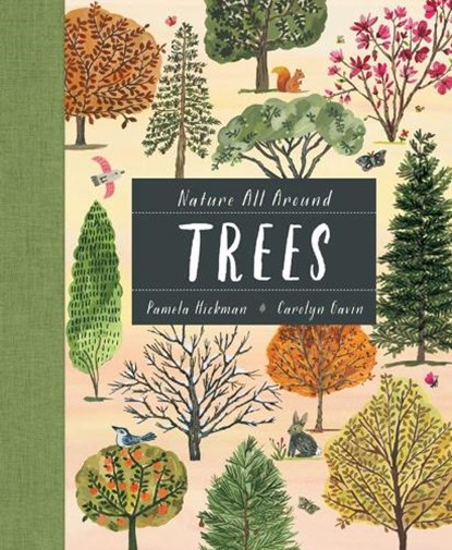Nature All Around: Trees, Pamela Hickman - Gebonden - 9781771388047